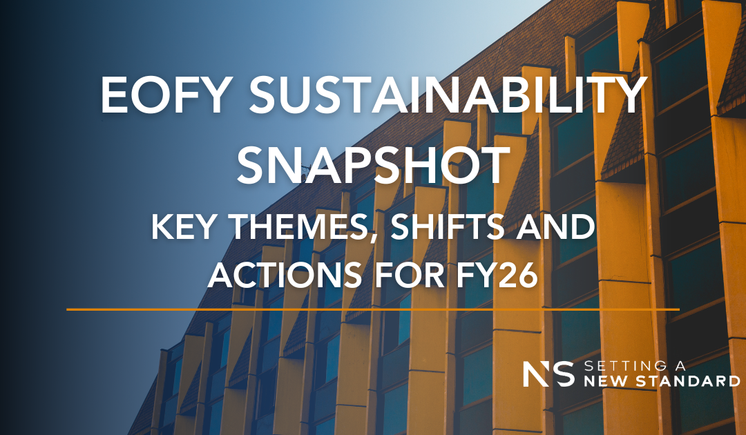 EOFY Sustainability Snapshot: FY25 Trends, FY26 Signals & What Business Must Do Now